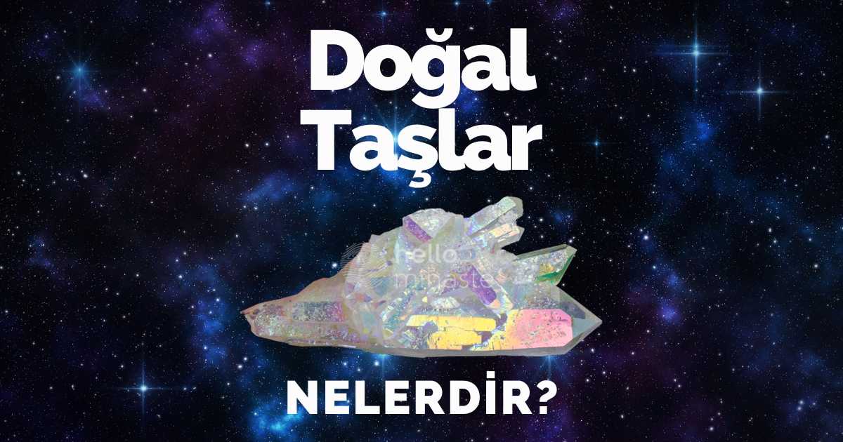 doğal taşlar nedir doğal taş çeşitleri nelerdir