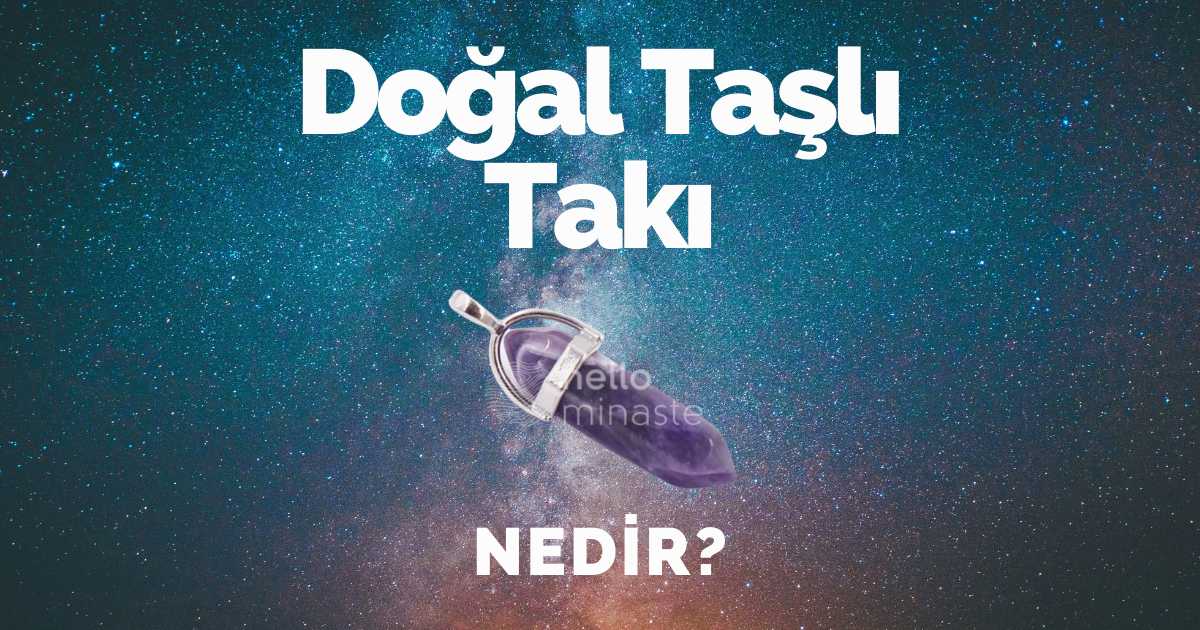 doğal taşlı takı nedir doğal taşlı aksesuarlar