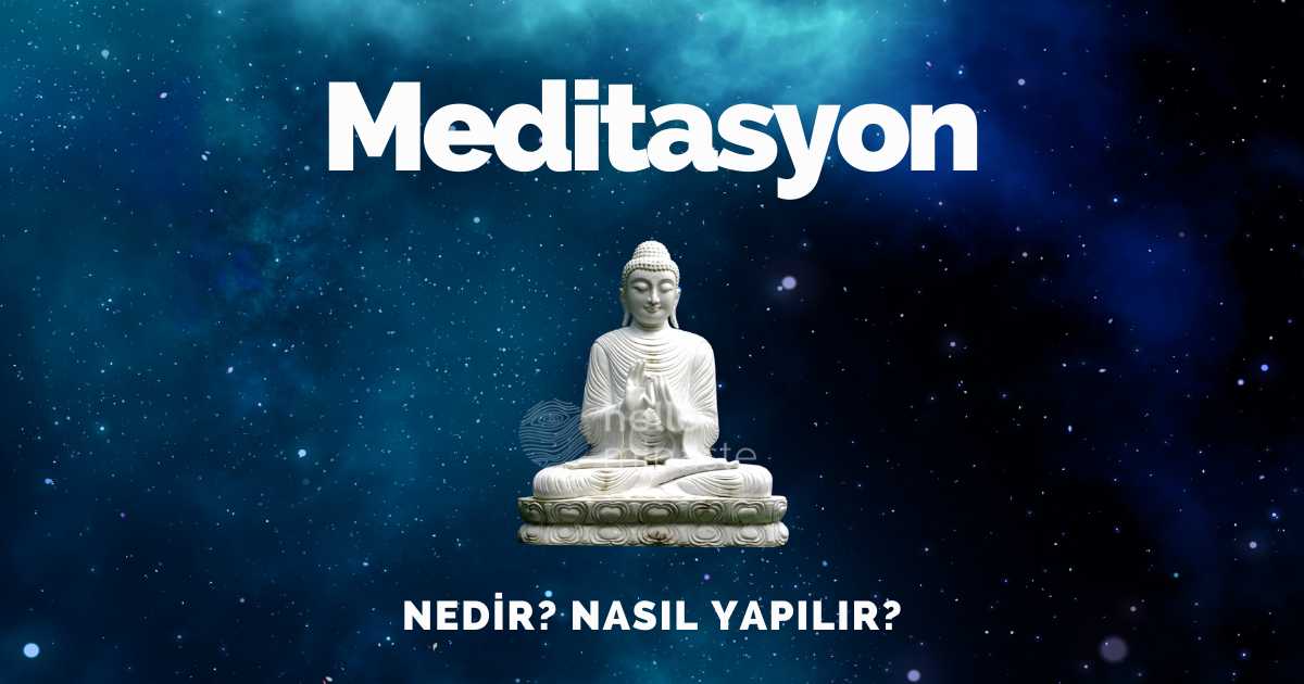 meditasyon nedir nasıl yapılır meditasyon çeşitleri
