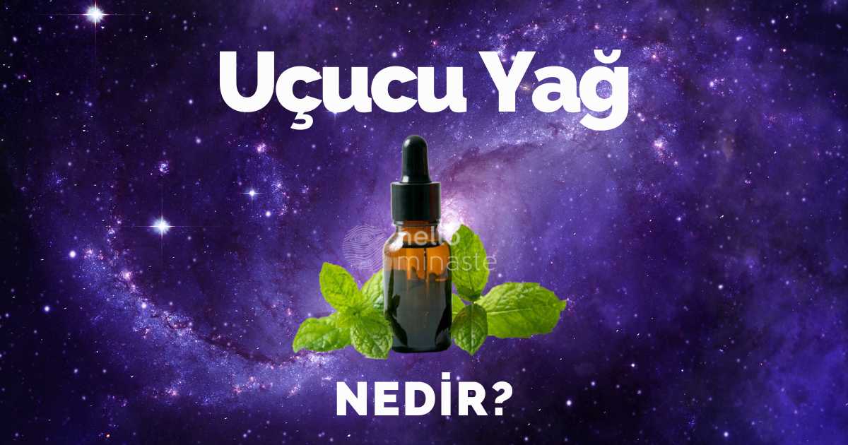 uçucu yağ nedir aromaterapi yağları nelerdir