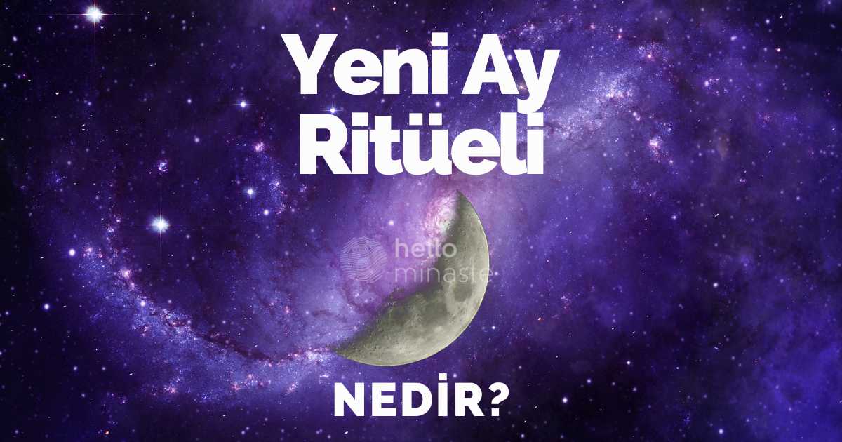 yeni ay ritüeli nedir yeni ay ritüelleri